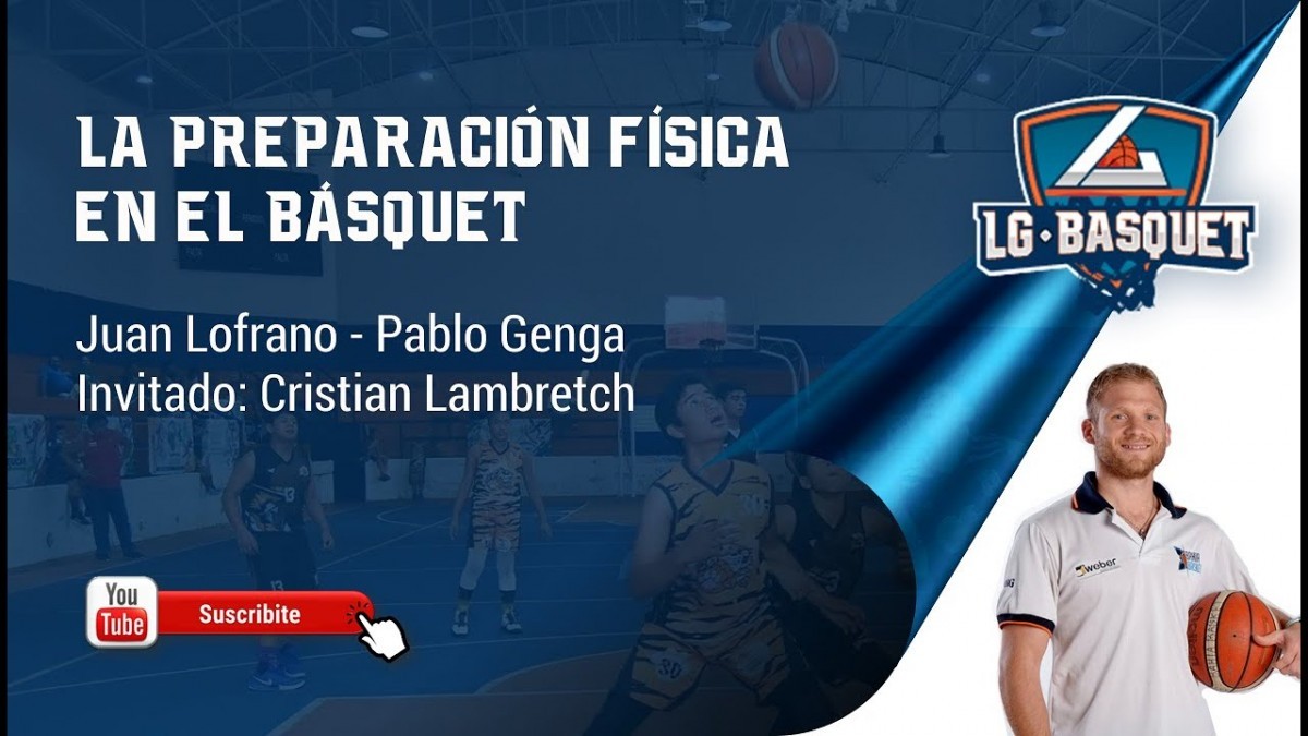 Cristian Lambretch: La preparaci�n f�sica en el b�squet